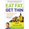 Eat Fat, Get Thin: Why the Fat We Eat Is the Key to Sustained Weight Loss and Vibrant Health - Hardcover