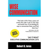 Wise Communication: 'Say it Right' Executive Communication Lists - Paperback
