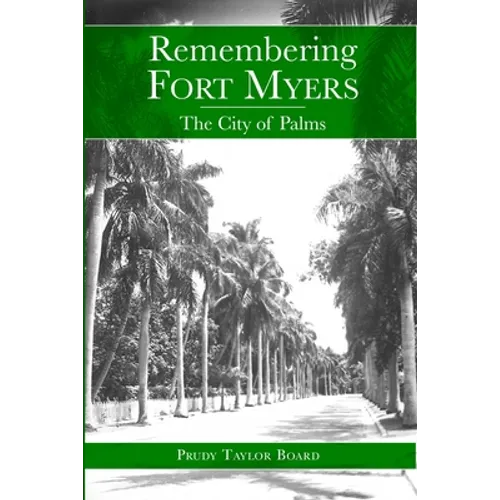 Remembering Fort Myers: The City of Palms - Paperback