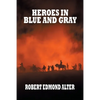 Heroes in Blue and Gray - Paperback