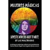 Mujeres Mágicas - Domestic Workers Right to Write: A Bilingual Anthology - Paperback