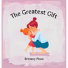 The Greatest Gift - Hardcover