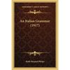 An Italian Grammar (1917) - Paperback