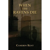 When the Ravens Die - Paperback