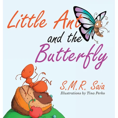 Little Ant and the Butterfly: Appearances Can Be Deceiving - Hardcover