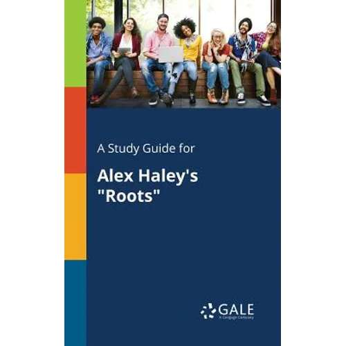 A Study Guide for Alex Haley's "Roots" - Paperback