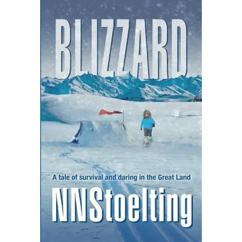 Blizzard: A tale of survival and daring in the Great Land - Paperback