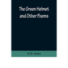 The Green Helmet and Other Poems - Paperback