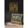 Belonging: The Civil War's South We Never Knew - Hardcover