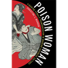 Poison Woman: Figuring Female Transgression in Modern Japanese Culture - Paperback