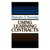 Using Learning Contracts: Practical Approaches to Individualizing and Structuring Learning - Hardcover