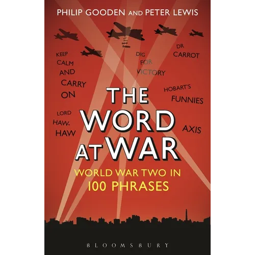 The Word at War: World War Two in 100 Phrases - Paperback