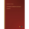 The Religion of Babylonia and Assyria: in large print - Paperback