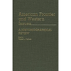 American Frontier and Western Issues: An Historiographical Review - Hardcover