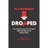 Dropped: An In-depth Look At The Variables Affecting The High School Dropout Rate - Paperback