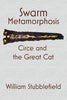Swarm Metamorphosis: Circe and the Great Cat - Paperback