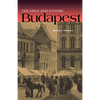 The Once and Future Budapest - Hardcover
