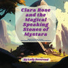 Clara Rose and the Magical Speaking Stones of Mystara - Paperback