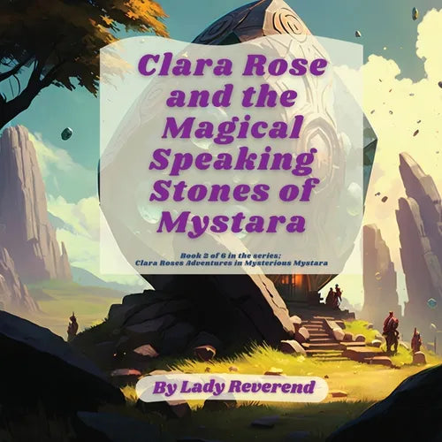 Clara Rose and the Magical Speaking Stones of Mystara - Paperback