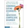 Comorbid Eating Disorders and Obsessive-Compulsive Disorder - Paperback