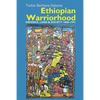 Ethiopian Warriorhood: Defence, Land and Society 1800-1941 - Paperback