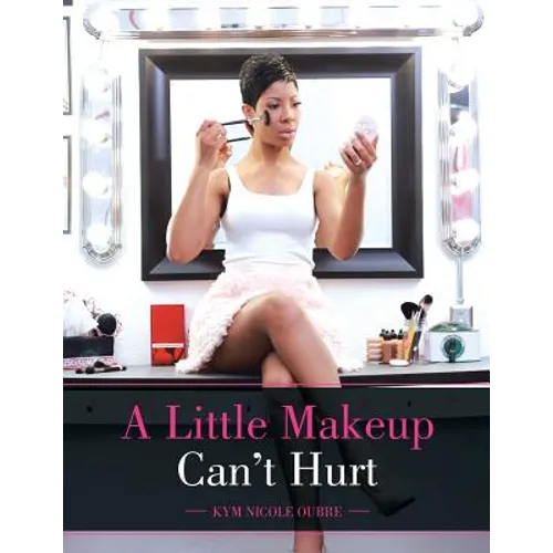 A Little Makeup Can't Hurt - Paperback