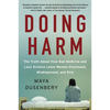 Doing Harm: The Truth about How Bad Medicine and Lazy Science Leave Women Dismissed, Misdiagnosed, and Sick - Paperback