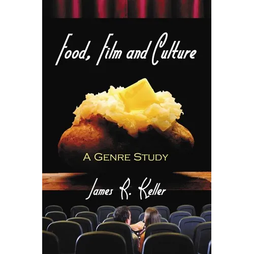 Food, Film and Culture: A Genre Study - Paperback