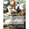 Pigeons: Their Varieties, Management and Breeding - Paperback