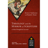 Theology and the Mirror of Scripture: A Mere Evangelical Account - Paperback