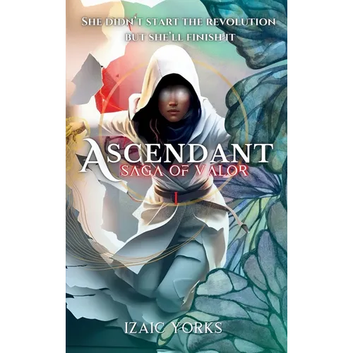 Ascendant: Saga of Valor: Fantasy Story of Tyrants and Rebellion - Hardcover