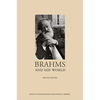 Brahms and His World: Revised Edition - Paperback