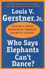 Who Says Elephants Can't Dance?: Leading a Great Enterprise Through Dramatic Change - Paperback