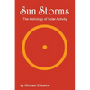 Sun Storms: The Astrology of Solar Activity - Paperback