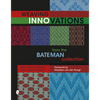 Weaving Innovations from the Bateman Collection - Hardcover