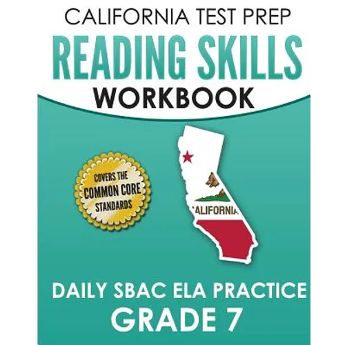 CALIFORNIA TEST PREP Reading Skills Workbook Daily SBAC ELA Practice Grade 7: Preparation for the Smarter Balanced Assessments - Paperback