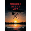 Murder in the WPA: (A Golden-Age Mystery Reprint) - Paperback