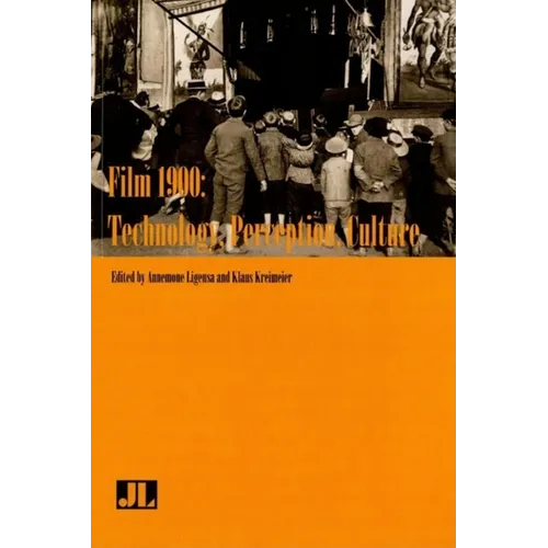 Film 1900: Technology, Perception, Culture - Paperback