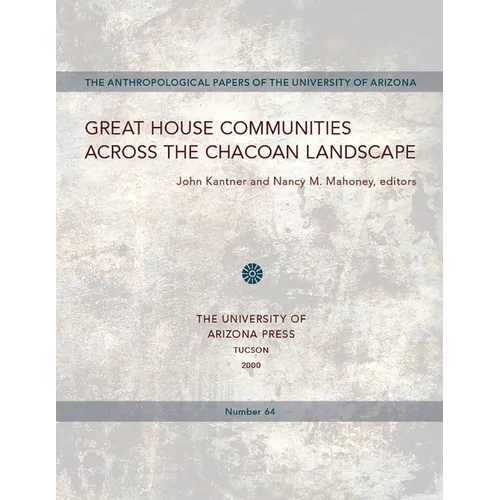 Great House Communities Across the Chacoan Landscape: Volume 64 - Paperback