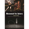 Movement for Actors (Second Edition) - Paperback