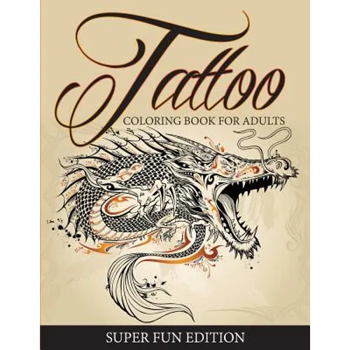 Tattoo Coloring Book For Adults - Super Fun Edition - Paperback