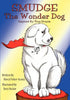 Smudge the Wonder Dog: Inspired by True Events - Paperback