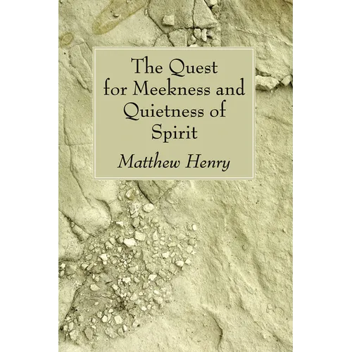 The Quest for Meekness and Quietness of Spirit - Paperback