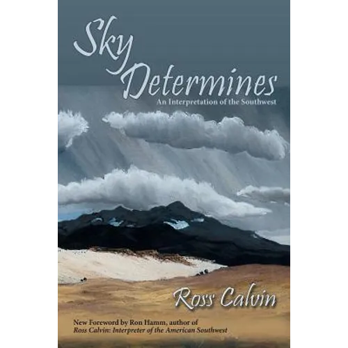 Sky Determines: An Interpretation of the Southwest - Paperback