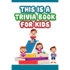This is a trivia book for kids: Engaging Quiz Game Collection For Kids - Paperback