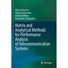 Matrix and Analytical Methods for Performance Analysis of Telecommunication Systems - Paperback