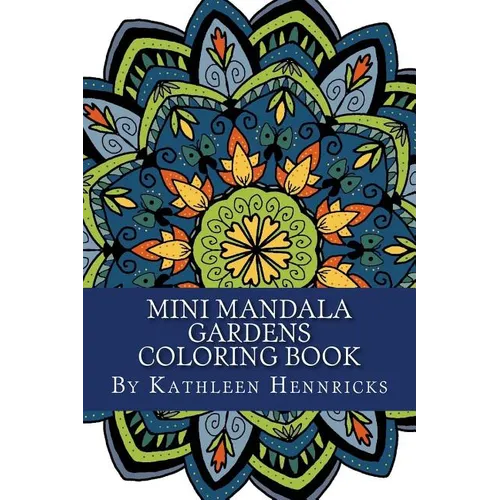 Mini Mandala Gardens Coloring Book - Paperback