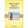 What Can I Find at the Beach? - Paperback