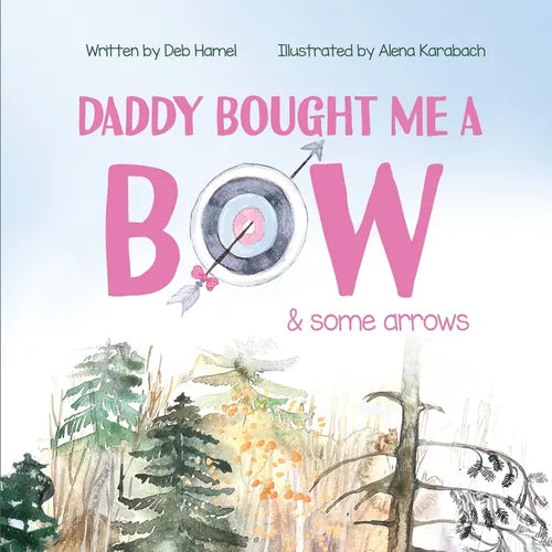 Daddy Bought Me a Bow & Some Arrows - Paperback
