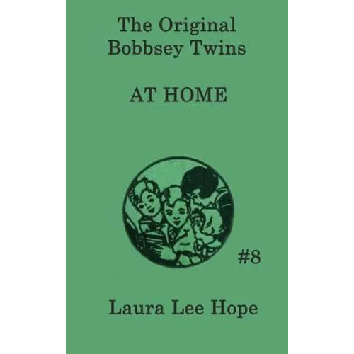 The Bobbsey Twins at Home: A Children's Adventure - Hardcover